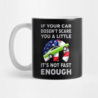If your car doesn't scare you a little Mug